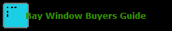 Bay Window Buyers Guide