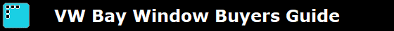 VW Bay Window Buyers Guide