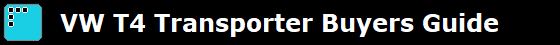 VW T4 Transporter Buyers Guide